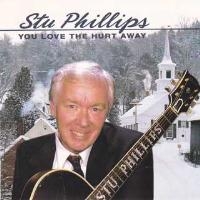 Stu Phillips - You Love The Hurt Away